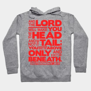 Deuteronomy 28:13 The Head And Not The Tail Hoodie